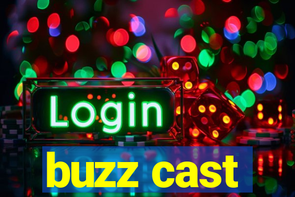 buzz cast